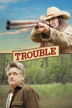 Trouble