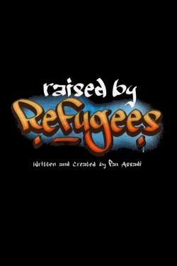 Raised by Refugees