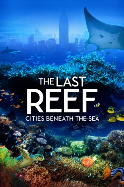 The Last Reef: Cities Beneath the Sea