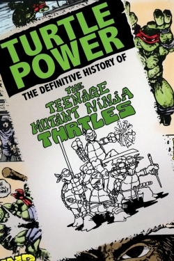 Turtle Power: The Definitive History of the Teenage Mutant Ninja Turtles