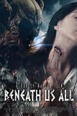 Beneath Us All